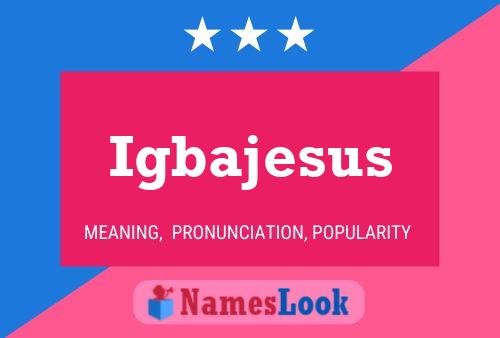 Igbajesus Name Poster