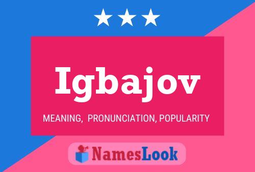 Igbajov Name Poster