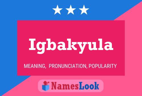 Igbakyula Name Poster