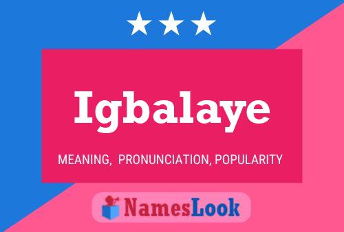 Igbalaye Name Poster