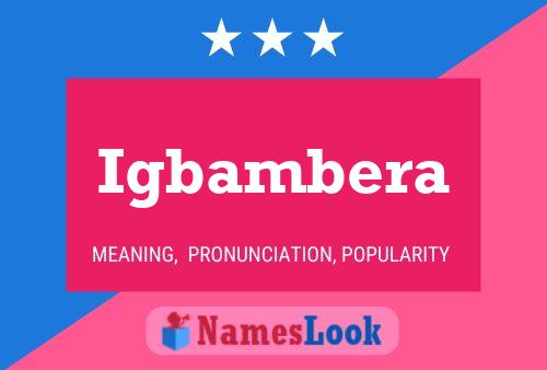 Igbambera Name Poster