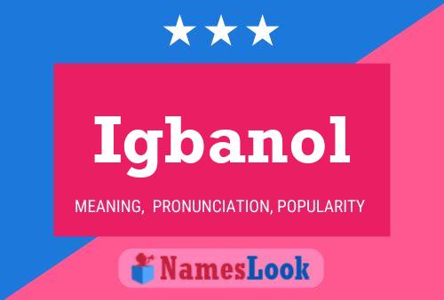 Igbanol Name Poster