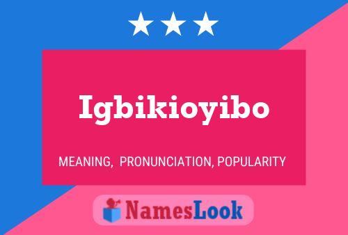 Igbikioyibo Name Poster