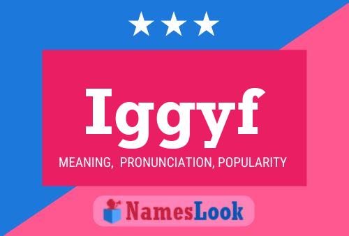 Iggyf Name Poster