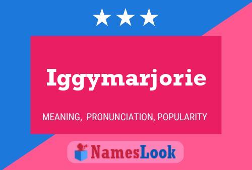 Iggymarjorie Name Poster