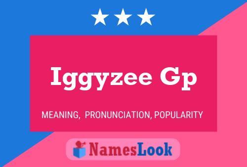 Iggyzee Gp Name Poster