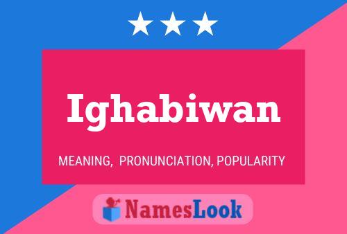 Ighabiwan Name Poster