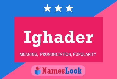 Ighader Name Poster