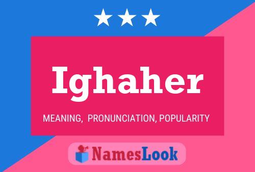 Ighaher Name Poster