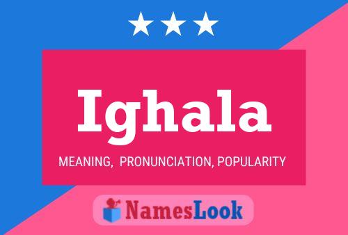 Ighala Name Poster