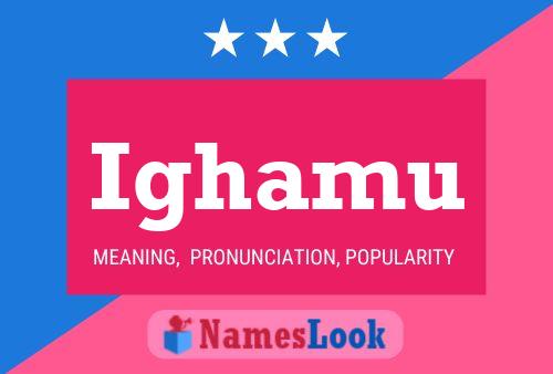 Ighamu Name Poster