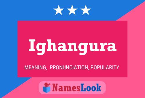 Ighangura Name Poster