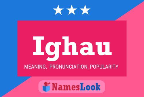 Ighau Name Poster