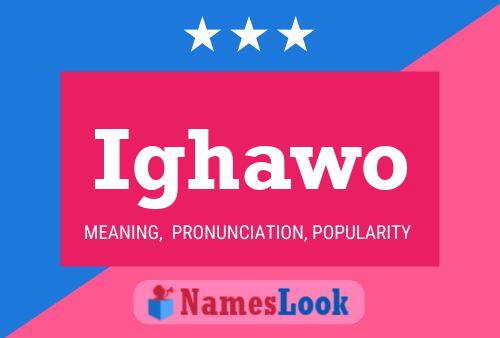 Ighawo Name Poster