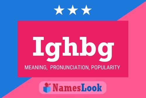 Ighbg Name Poster