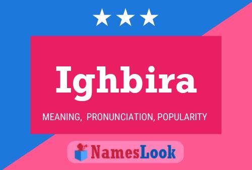 Ighbira Name Poster