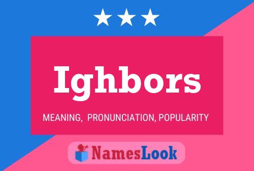 Ighbors Name Poster