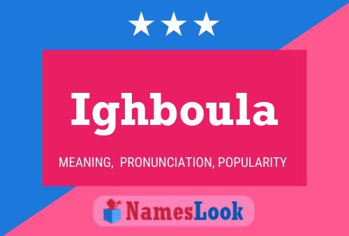 Ighboula Name Poster