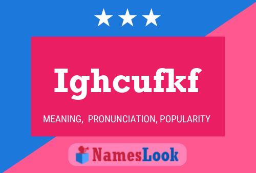 Ighcufkf Name Poster