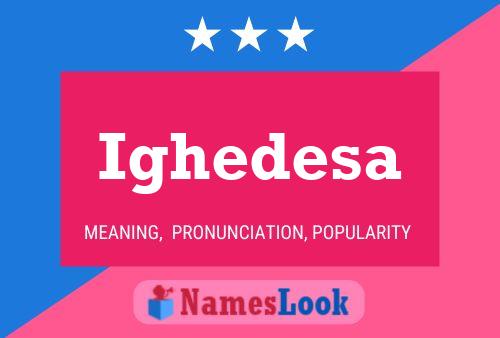 Ighedesa Name Poster