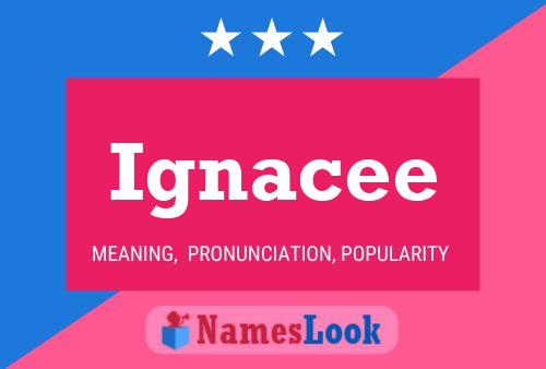 Ignacee Name Poster