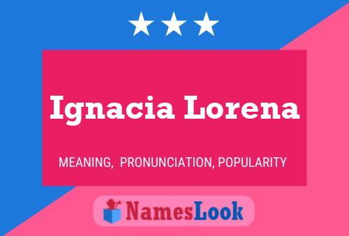 Ignacia Lorena Name Poster