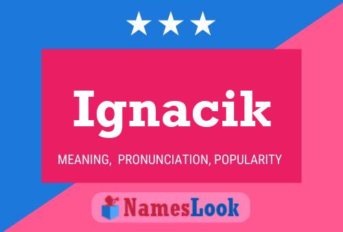 Ignacik Name Poster