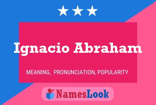 Ignacio Abraham Name Poster