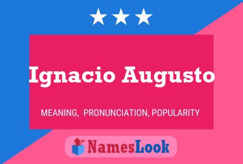 Ignacio Augusto Name Poster