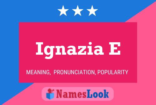 Ignazia E Name Poster