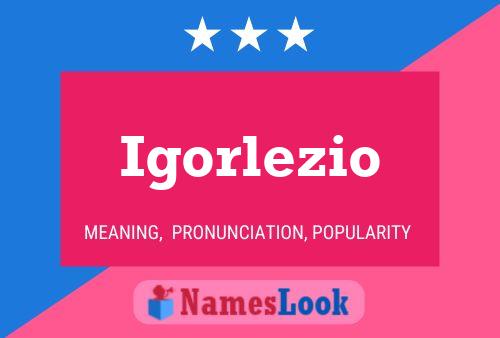 Igorlezio Name Poster