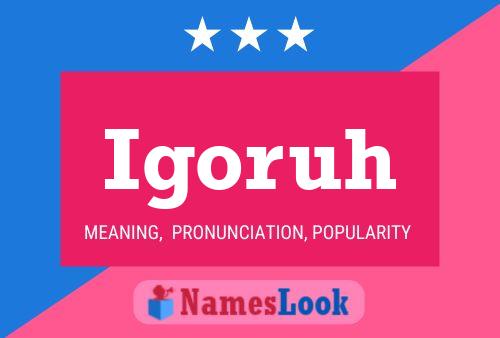 Igoruh Name Poster