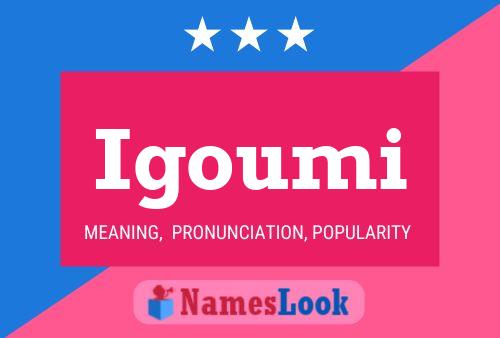 Igoumi Name Poster