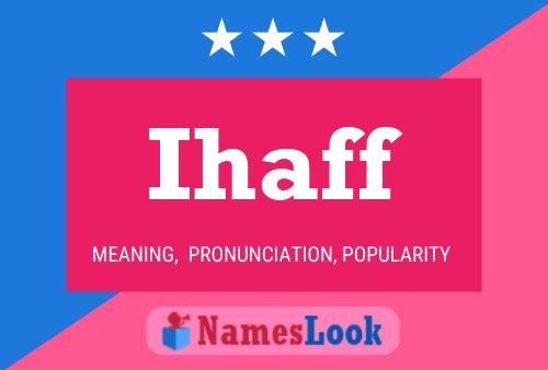 Ihaff Name Poster