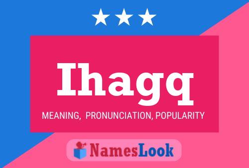 Ihagq Name Poster