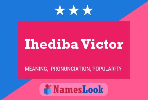 Ihediba Victor Name Poster