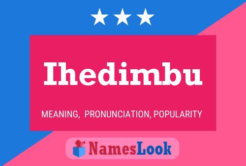 Ihedimbu Name Poster