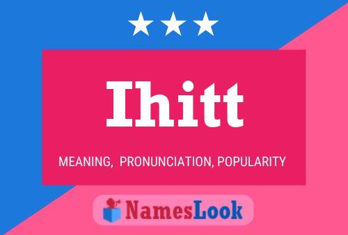 Ihitt Name Poster