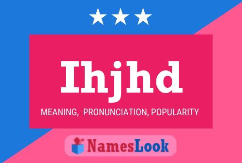 Ihjhd Name Poster