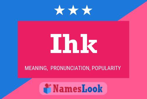 Ihk Name Poster