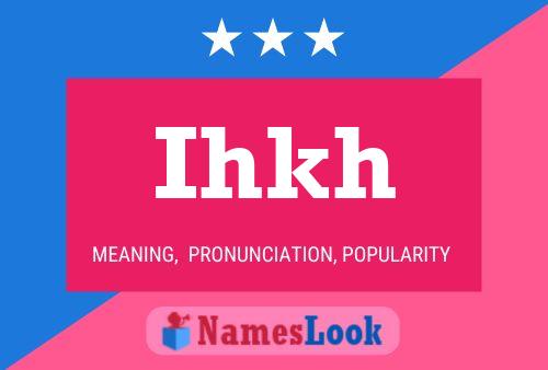 Ihkh Name Poster