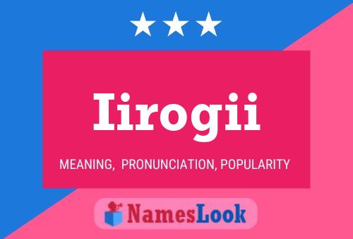 Iirogii Name Poster