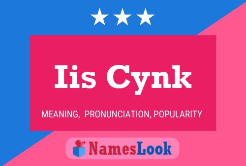 Iis Cynk Name Poster