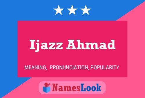 Ijazz Ahmad Name Poster