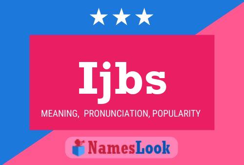 Ijbs Name Poster