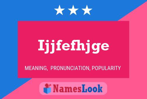 Ijjfefhjge Name Poster