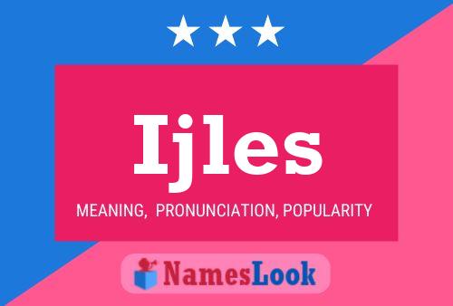 Ijles Name Poster