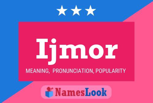 Ijmor Name Poster