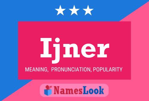 Ijner Name Poster