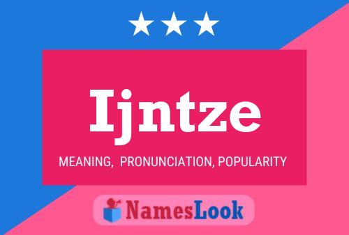 Ijntze Name Poster